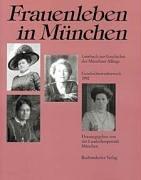 Lesebuch zur Geschichte des Münchner Alltags, Frauenleben in München: Geschichtswettbewerb 1992