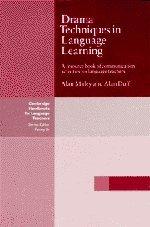 Drama Techniques in Language Learning: A Resource Book of Communication Activities for Language Teachers (Cambridge Handbooks for Language Teachers)