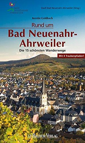 Rund um Bad Neuenahr-Ahrweiler: Die 15 schönsten Wanderwege