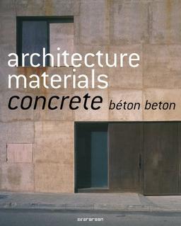 Architecture materials : concrete, béton, beton