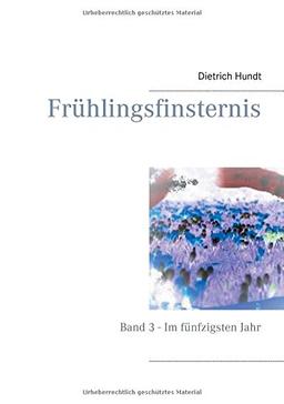 Frühlingsfinsternis: Band 3 - Im fünfzigsten Jahr