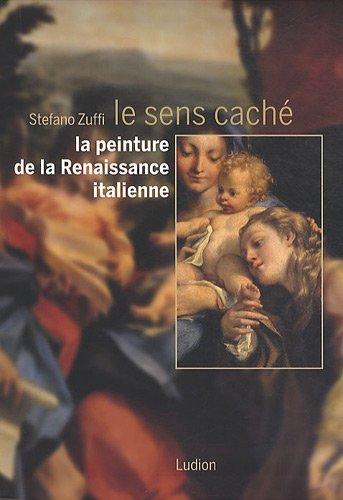 Le sens caché de la peinture de la Renaissance italienne