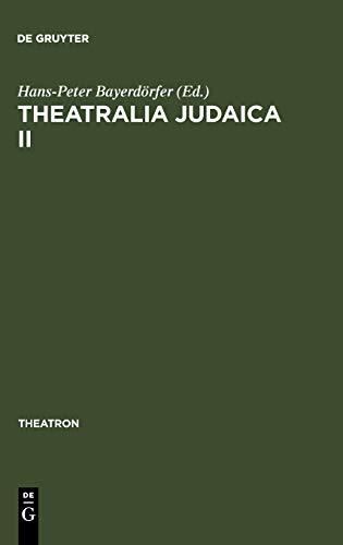 Theatralia Judaica II: Nach der Shoah. Israelisch-deutsche Theaterbeziehungen seit 1949 (Theatron, 17, Band 17)