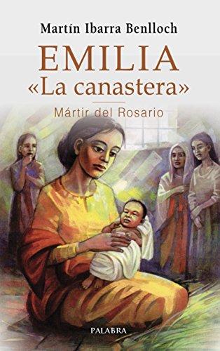 Emilia "La Canastera", mártir del rosario (Testimonios)