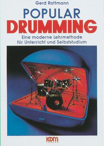 Popular Drumming: Eine moderne Lehrmethode für Unterricht und Selbstudium