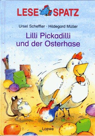 Lilli Pickadilli und der Osterhase. ( Ab 6 J.)