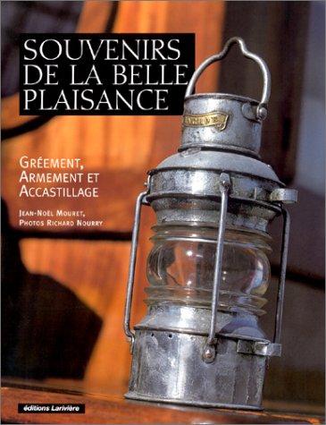 Souvenirs de la belle plaisance : gréement, armement et accastillage