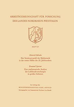 Der Strukturwandel der Mathematik in der ersten Hälfte des 20. Jahrhunderts. Eine mathematische Analyse der Luftdruckverteilungen in großen Gebieten . ... des Landes Nordrhein-Westfalen, 27, Band 27)