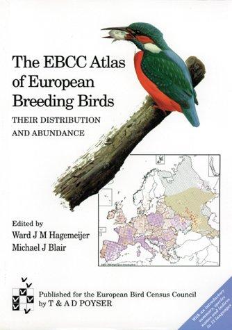 The EBCC Atlas of European Breeding Birds: Their Distribution and Abundance (Poyser)