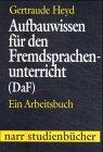 Aufbauwissen für den Fremdsprachenunterricht (DaF): Ein Arbeitsbuch. Kognition und Konstruktion