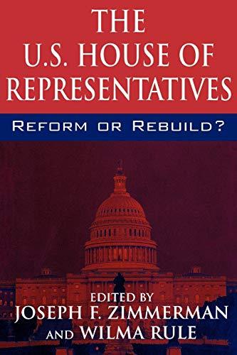 The U.S. House of Representatives: Reform or Rebuild?