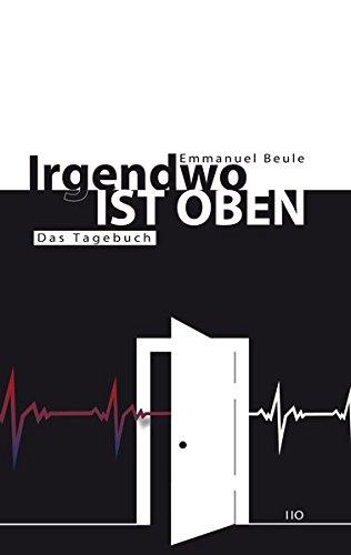 Irgendwo ist oben: Das Tagebuch