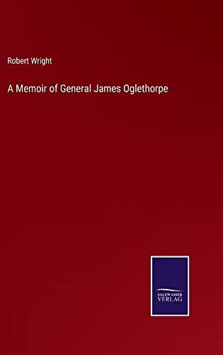 A Memoir of General James Oglethorpe