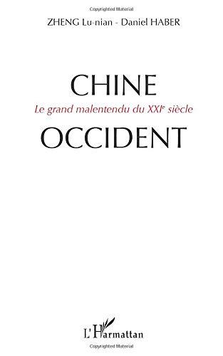 Chine-Occident : le grand malentendu du XXIe siècle