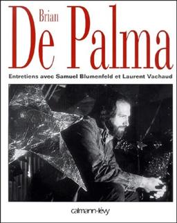 Brian de Palma : entretiens avec Samuel Blumenfeld et Laurent Vachaud