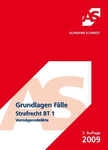 Grundlagen Fälle, Strafrecht BT 1 (Vermögensdelikte): 37 Fälle