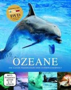 Ozeane: Buch & DVD Die ganze Faszination der Unterwasserwelt