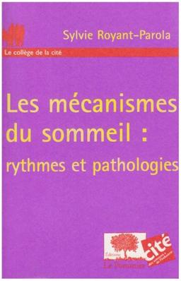 Les mécanismes du sommeil : rythmes et pathologies