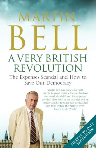 A Very British Revolution: The Expenses Scandal and How to Save Our Democracy