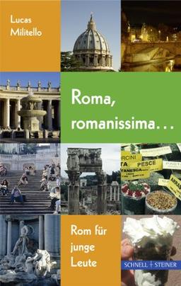 Roma, romanissima ...: Rom für junge Leute