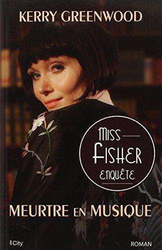 Miss Fisher enquête. Meurtre en musique