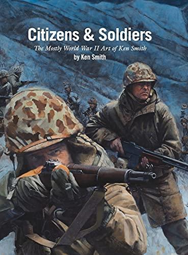 Citizens & Soldiers: The mostly World War Two art of Ken Smith