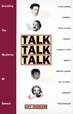 Talk Talk Talk: Decoding the Mysteries of Speech