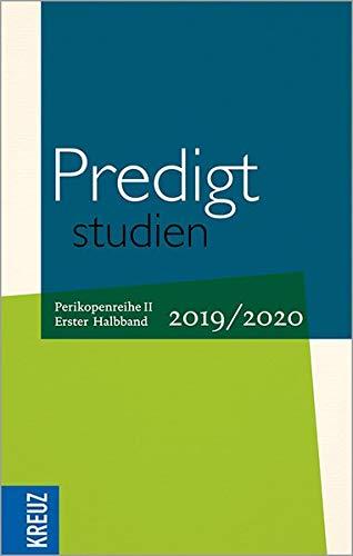 Predigtstudien 2019/2020: Perikopenreihe II - 1. Halbband (Fortsetzung Predigtstudien)