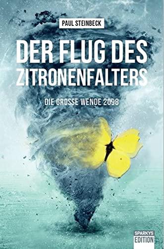 Der Flug des Zitronenfalters - die große Wende 2098