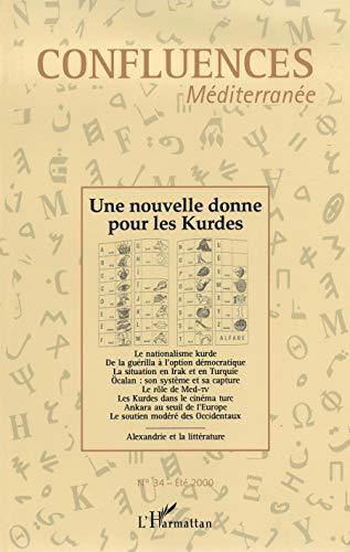 Confluences Méditerranée, n° 34. Une nouvelle donne pour les Kurdes