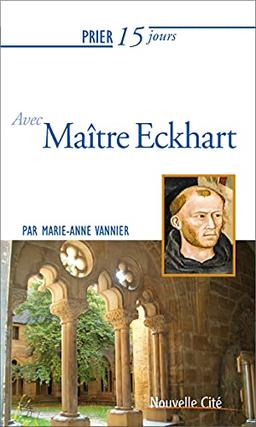 Prier 15 jours avec maître Eckhart