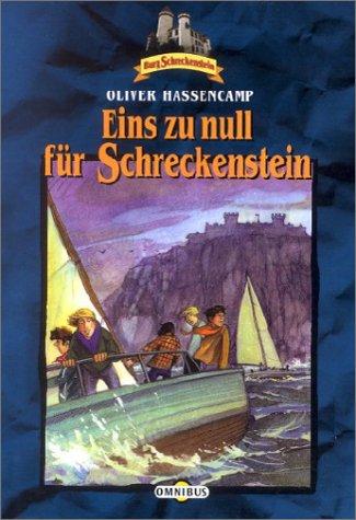 Burg Schreckenstein: Eins zu Null für Schreckenstein. Bd. 16