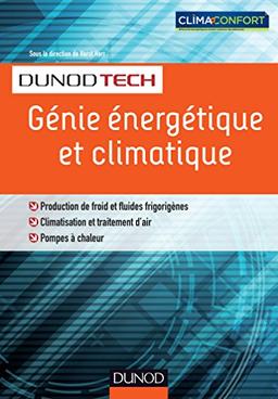 Génie énergétique et climatique : production de froid et fluides frigorigènes, climatisation et traitement d'air, pompes à chaleur