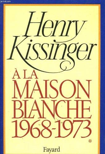 A la Maison-Blanche : 1968-1973