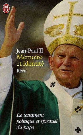 Mémoire et identité : conversations au passage entre deux millénaires : le testament politique et spirituel du pape