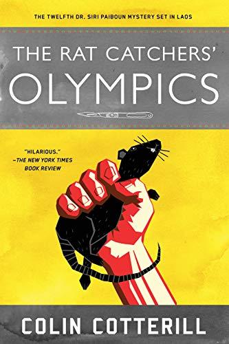 The Rat Catchers' Olympics (A Dr. Siri Paiboun Mystery, Band 12)