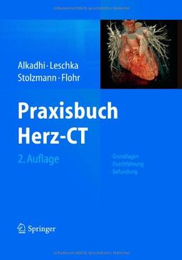 Praxisbuch Herz-CT: Grundlagen - Durchführung - Befundung