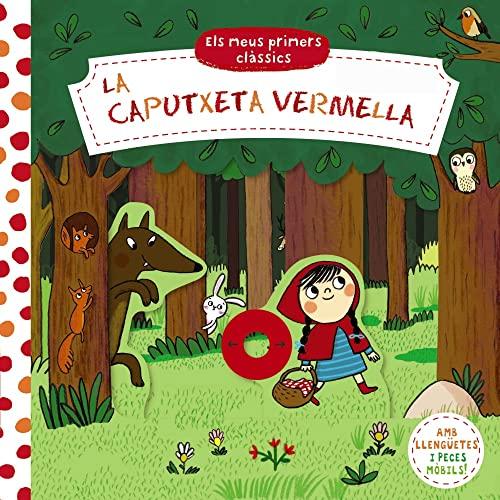 Els meus primers clàssics. La Caputxeta Vermella (Catalá - A PARTIR DE 0 ANYS - MANIPULATIUS (LLIBRES PER TOCAR I JUGAR), POP-UPS - Altres llibres)