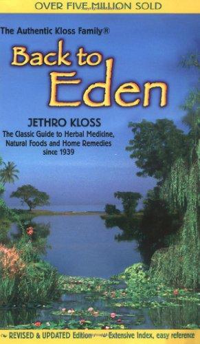 Back to Eden Mass Market Revised Edition: Classic Guide to Herbal Medicine, Natural Food and Home Remedies Since 1939