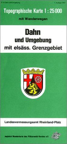 Dahn und Umgebung mit elsässischem Grenzgebiet 1 : 25 000. Naturparkkarte P14: Mit Wanderwegen