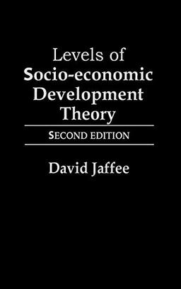 Levels of Socio-Economic Development Theory: Second Edition