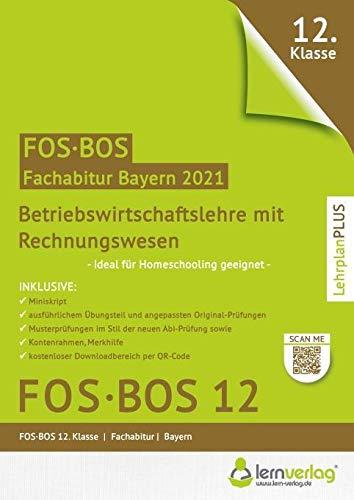 Abiturprüfung Betriebswirtschaftslehre mit Rechnungswesen FOS/BOS Bayern 12. Klasse