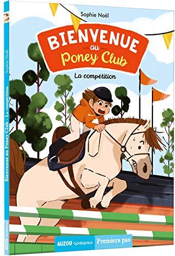 Bienvenue au poney club. Vol. 2. La compétition