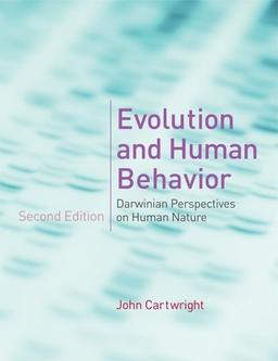 Evolution and Human Behavior: Darwinian Perspectives on Human Nature (Bradford Books)