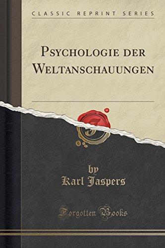 Psychologie der Weltanschauungen (Classic Reprint)