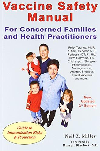 Vaccine Safety Manual for Concerned Families and Health Practitioners: Guide to Immunization Risks and Protection