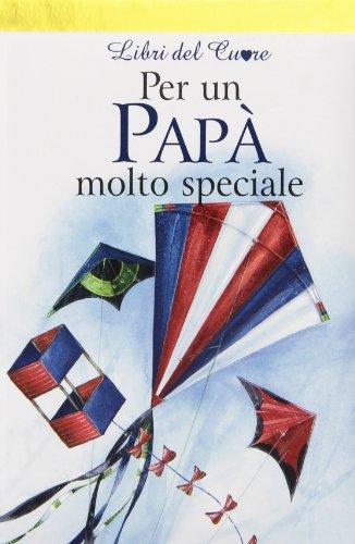 Per un papà molto speciale