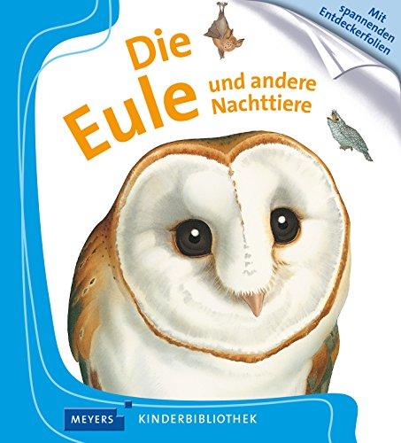 Die Eule und andere Nachttiere: Meyers Kinderbibliothek