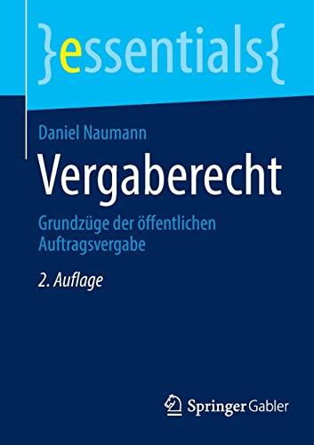 Vergaberecht: Grundzüge der öffentlichen Auftragsvergabe (essentials)