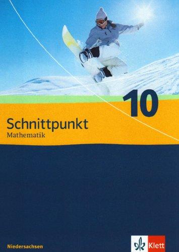 Schnittpunkt Mathematik - Ausgabe für Niedersachsen. Neubearbeitung / Schülerbuch 10. Schuljahr